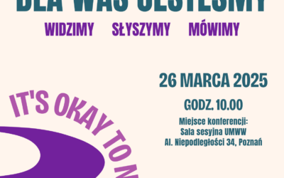 Zapraszamy na konferencję pt. „Dla Was jesteśmy… widzimy, słyszymy, mówimy”.